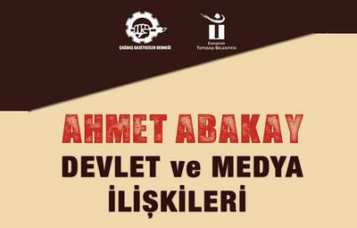 DEVLET VE MEDYA İLİŞKİLERİ İRDELENİYOR