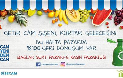 'CAM YENİDEN CAM' BAĞLAR SEMT PAZARI'NDA