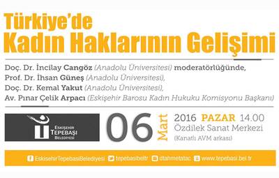 "TÜRKİYE'DE KADIN HAKLARININ GELİŞİMİ" KONUŞULACAK