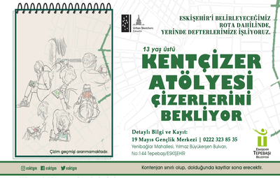 KENTÇİZER ATÖLYESİ ÇİZERLERİNİ BEKLİYOR
