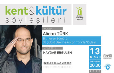 KENT & KÜLTÜR SÖYLEŞİLERİNİN KONUĞU ALİCAN TÜRK OLACAK