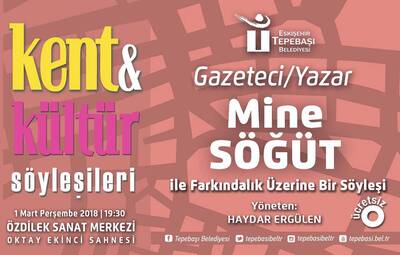 MİNE SÖĞÜT KENT & KÜLTÜR SÖYLEŞİLERİNE KATILACAK